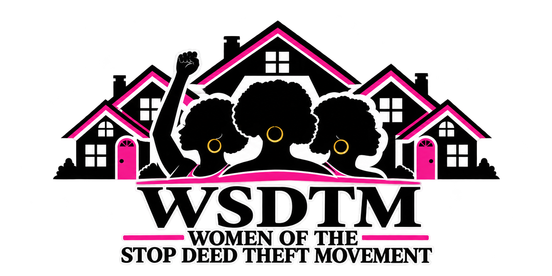 WSDTM Women of the Stop Deed Theft Movement logo featuring three women, a raised fist, and rooftops